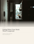 Eating When Your Brain Won't Cooperate